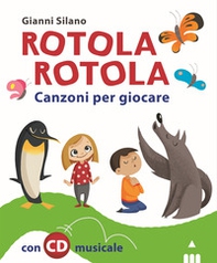 Rotola rotola. Canzoni per giocare - Librerie.coop