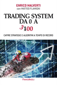Trading system da 0 a 300. Capire strategie e algoritmi a tempo di record - Librerie.coop