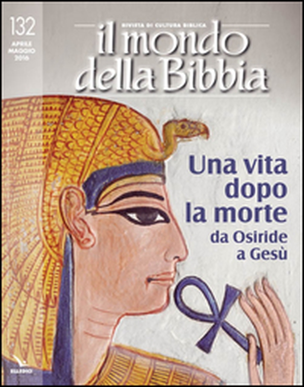 Il mondo della Bibbia - Vol. 132 - Librerie.coop Il mondo della Bibbia - Vol. 132 - Librerie.coop