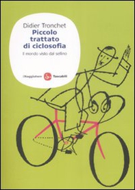 Piccolo trattato di ciclosofia. Il mondo visto dal sellino - Librerie.coop Piccolo trattato di ciclosofia. Il mondo visto dal sellino - Librerie.coop
