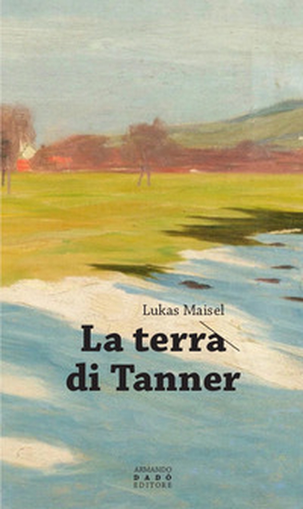 La terra di Tanner - Librerie.coop La terra di Tanner - Librerie.coop