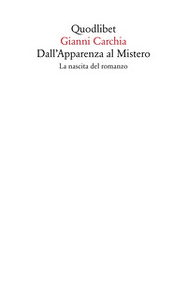 Dall'apparenza al mistero. La nascita del romanzo - Librerie.coop Dall'apparenza al mistero. La nascita del romanzo - Librerie.coop