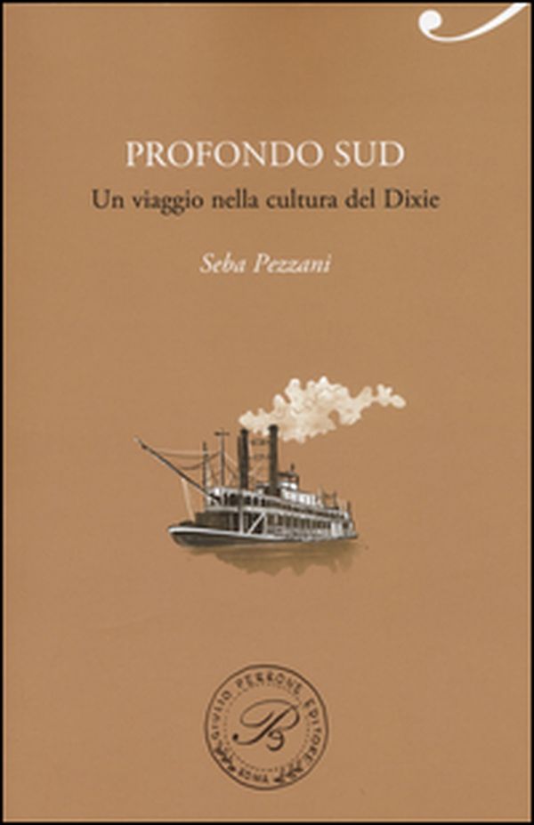Profondo Sud. Un viaggio nella cultura del Dixie - Librerie.coop Profondo Sud. Un viaggio nella cultura del Dixie - Librerie.coop