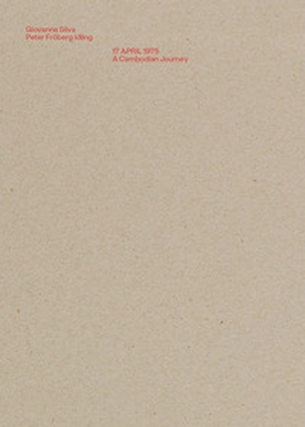 17 aprile 1975. A Cambodian journey - Librerie.coop 17 aprile 1975. A Cambodian journey - Librerie.coop