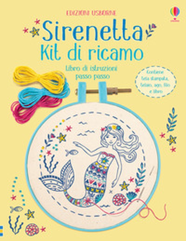 Sirenetta. Kit di ricamo. Con gadget - Librerie.coop Sirenetta. Kit di ricamo. Con gadget - Librerie.coop