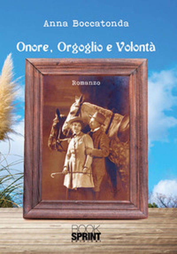 Onore, orgoglio e volontà - Librerie.coop Onore, orgoglio e volontà - Librerie.coop