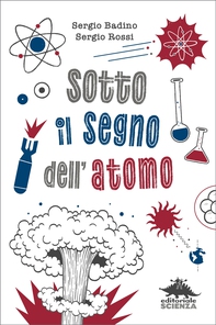 Sotto il segno dell'atomo - Librerie.coop