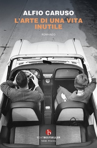 L'arte di una vita inutile - Librerie.coop L'arte di una vita inutile - Librerie.coop