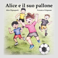 Alice e il suo pallone - Librerie.coop