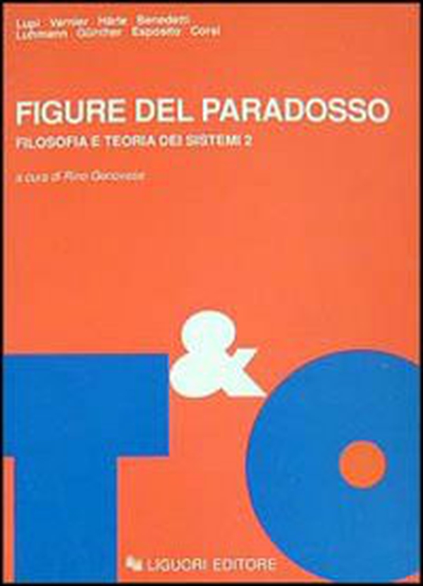 Figure del paradosso. Filosofia e teoria dei sistemi - Librerie.coop