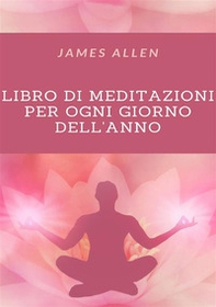 Libro di meditazioni per tutti i giorni dell'anno - Librerie.coop