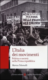 L'Italia dei movimenti. Politica e società nella prima Repubblica - Librerie.coop