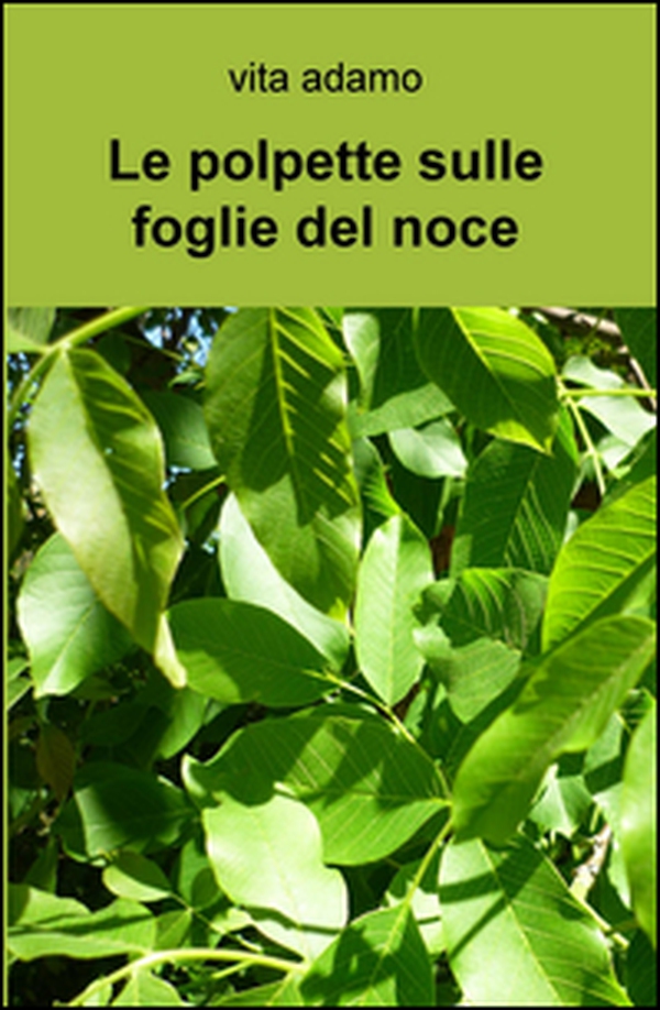 Le polpette sulle foglie del noce - Librerie.coop