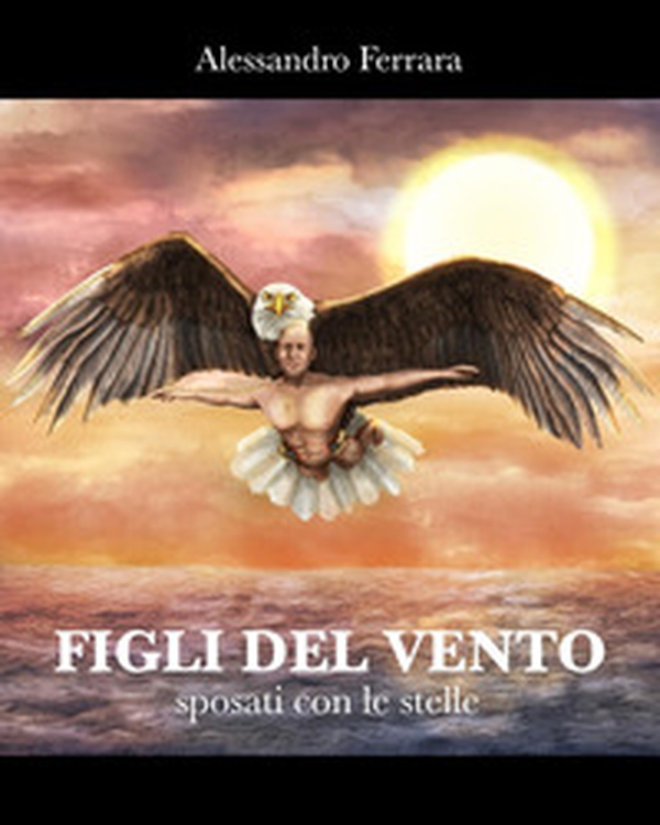 Figli del vento sposati con le stelle - Librerie.coop Figli del vento sposati con le stelle - Librerie.coop