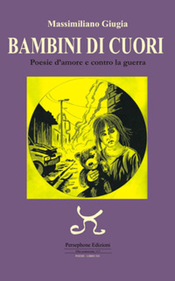 Bambini di cuori. Poesie d'amore e contro la guerra - Librerie.coop Bambini di cuori. Poesie d'amore e contro la guerra - Librerie.coop