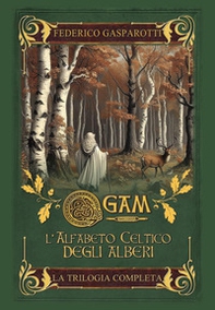 Ogam. L'alfabeto celtico degli alberi. La trilogia completa - Librerie.coop