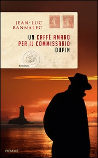 Un caffè amaro per il commissario Dupin - Librerie.coop