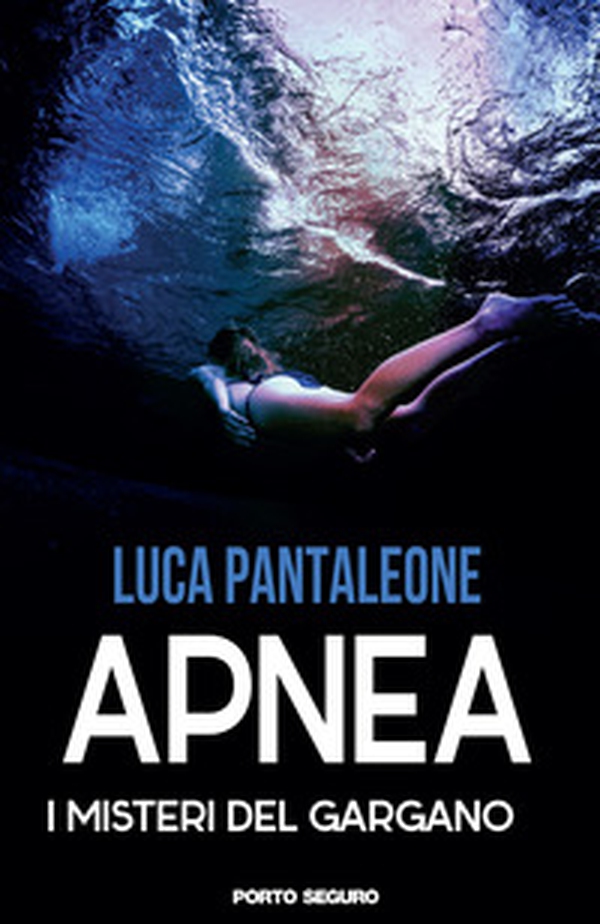 Apnea. I misteri del Gargano - Librerie.coop Apnea. I misteri del Gargano - Librerie.coop