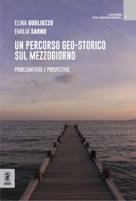 Un percorso geo-storico sul Mezzogiorno. Problematiche e prospettive - Librerie.coop Un percorso geo-storico sul Mezzogiorno. Problematiche e prospettive - Librerie.coop