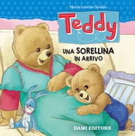 Teddy. Una sorellina in arrivo - Librerie.coop