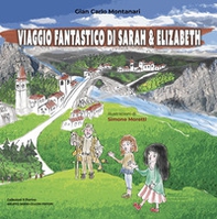Viaggio fantastico di Sarah & Elizabeth - Librerie.coop