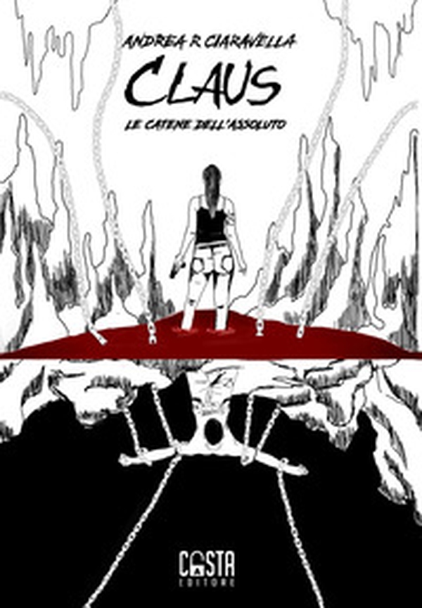Claus. Le catene dell'assoluto - Librerie.coop Claus. Le catene dell'assoluto - Librerie.coop
