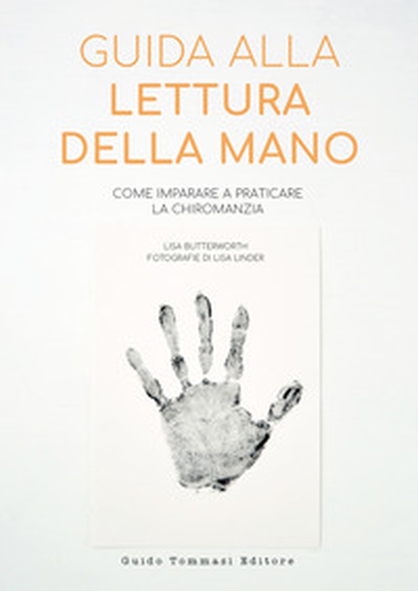 Guida alla lettura della mano. Come imparare a praticare la chiromanzia - Librerie.coop Guida alla lettura della mano. Come imparare a praticare la chiromanzia - Librerie.coop