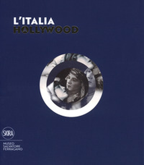 L'Italia a Hollywood - Librerie.coop L'Italia a Hollywood - Librerie.coop