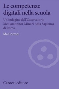 Le competenze digitali nella scuola. Un'indagine dell'Osservatorio Mediamonitor Minori della Sapienza di Roma - Librerie.coop