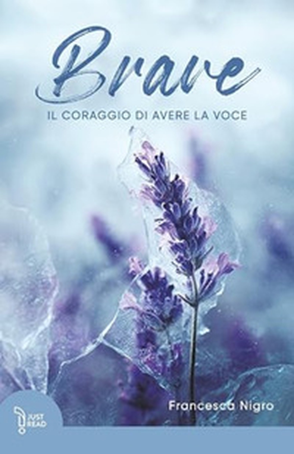 Brave. Il coraggio di avere la voce - Librerie.coop