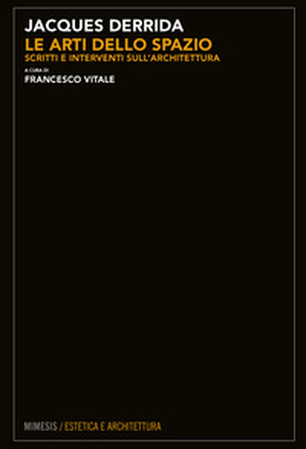 Le arti dello spazio. Scritti e interventi sull'architettura - Librerie.coop Le arti dello spazio. Scritti e interventi sull'architettura - Librerie.coop
