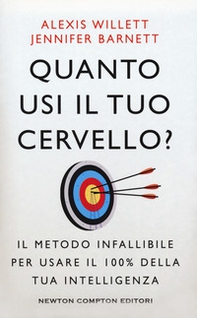 Quanto usi il tuo cervello? Il metodo infallibile per usare il 100% della tua intelligenza - Librerie.coop