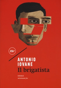 Il brigatista - Librerie.coop Il brigatista - Librerie.coop