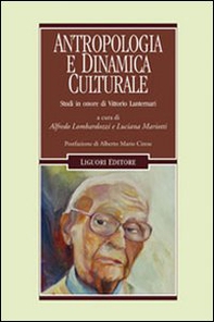 Antropologia e dinamica culturale. Studi in onore di Vittorio Lanternari - Librerie.coop