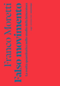 Falso movimento. La svolta quantitativa nello studio della letteratura - Librerie.coop