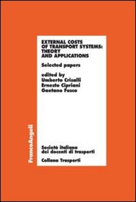 External costs of transport systems: theory and applications. Selected papers - Librerie.coop