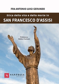 Etica della vita e della morte in san Francesco d'Assisi - Librerie.coop
