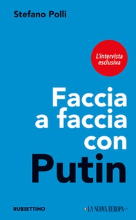 Faccia a faccia con Putin. L'intervista esclusiva - Librerie.coop