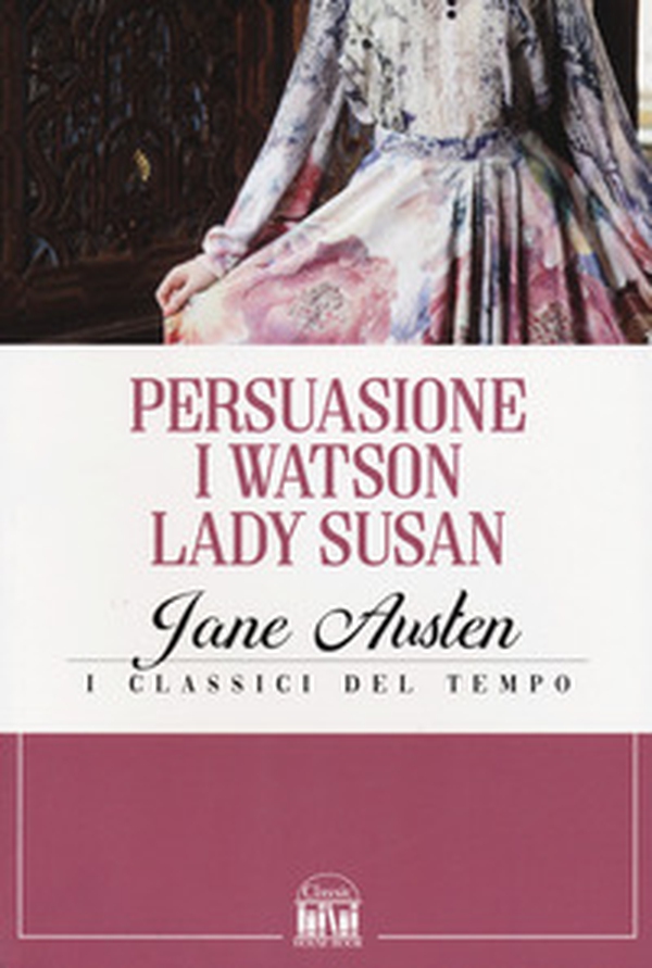 Persuasione-I Watson-Lady Susan - Librerie.coop Persuasione-I Watson-Lady Susan - Librerie.coop
