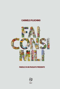 Fai consimili. Parole di Un passato presente - Librerie.coop