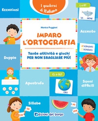 Imparo l'ortografia. Tante attività e giochi per non sbagliare più! - Librerie.coop Imparo l'ortografia. Tante attività e giochi per non sbagliare più! - Librerie.coop