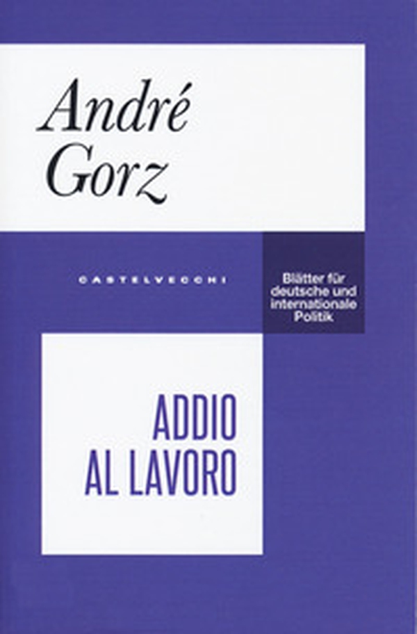 Addio al lavoro - Librerie.coop Addio al lavoro - Librerie.coop