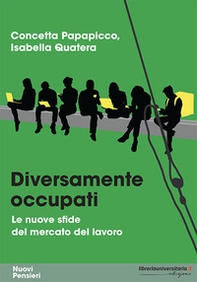 Diversamente occupati. Le nuove sfide del mercato del lavoro - Librerie.coop