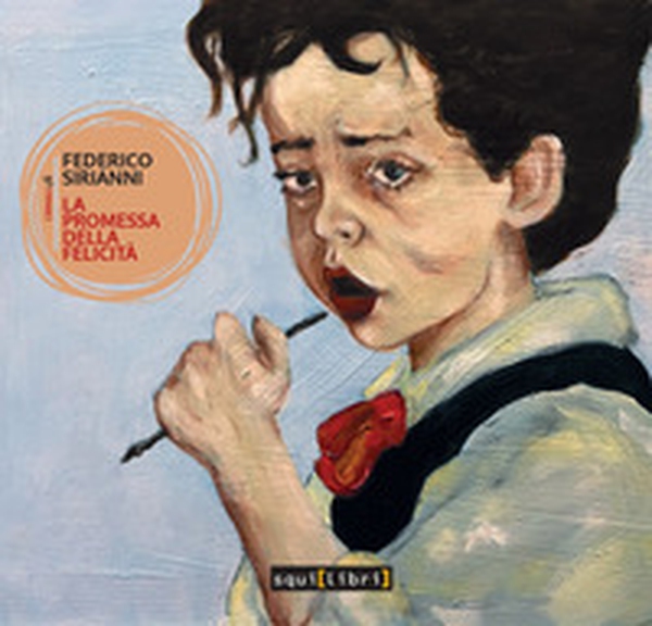 La promessa della felicità - Librerie.coop La promessa della felicità - Librerie.coop