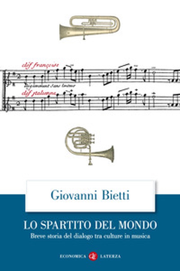 Lo spartito del mondo. Breve storia del dialogo tra culture in musica - Librerie.coop Lo spartito del mondo. Breve storia del dialogo tra culture in musica - Librerie.coop