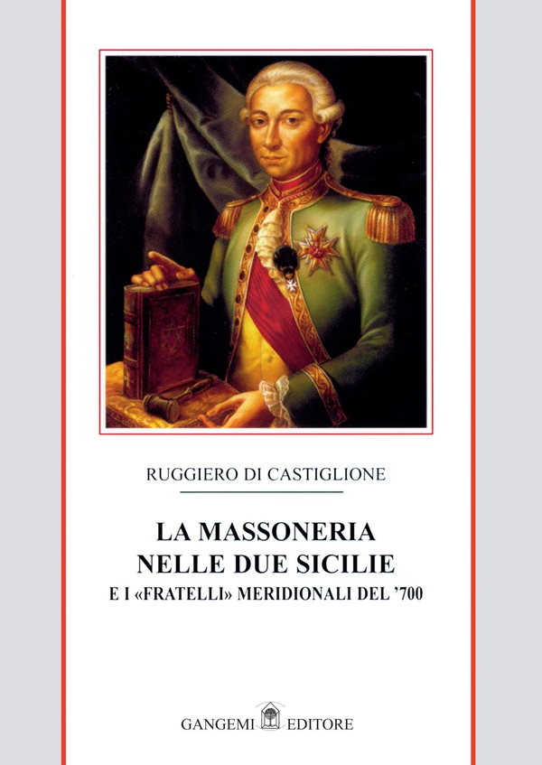 La Massoneria nelle Due Sicilie Vol. I - Librerie.coop La Massoneria nelle Due Sicilie Vol. I - Librerie.coop