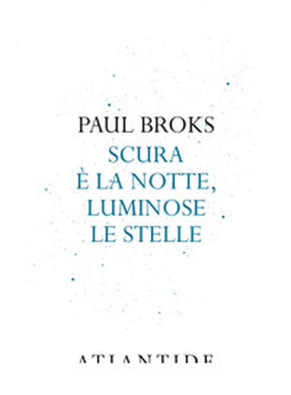 Scura è la notte, luminose le stelle - Librerie.coop Scura è la notte, luminose le stelle - Librerie.coop