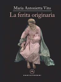 LA FERITA ORIGINARIA - Librerie.coop LA FERITA ORIGINARIA - Librerie.coop