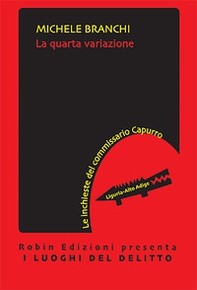 La quarta variazione. Le inchieste del commissario Capurro - Librerie.coop La quarta variazione. Le inchieste del commissario Capurro - Librerie.coop