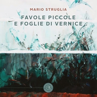 Favole piccole e foglie di vernice - Librerie.coop